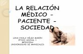 Relación médico   paciente - sociedad