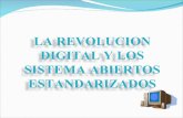 La revolucion digital y los sistema estandarizados