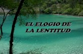 ELOGIO DE LA LENTITUD