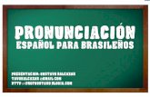 Pronunciación    español para brasileños