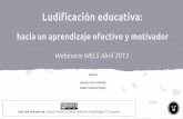 Presentación explicativa Webinario Wels: Ludificación: Hacia un aprendizaje efectivo y motivador.