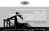 De la Nacionalización a la Apertura Petrolera. Derrumbe de una Esperanza