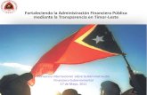 Fortaleciendo la Administracion Financiera Publica mediante la Transparencia en Timor-Leste