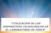 Presentación del proyecto LAS TIC EN EL LABORATORIO DE FISICA
