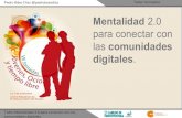 Presentación mentalidad 2.0 para conectar con las comunidades digitales
