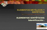 Elementos metálicos y sintéticos
