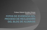 Fotos de evidencia Blog. Roberto González Olivares