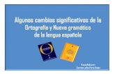 Cambios significativos en la ortografia y gramática de la lengua española