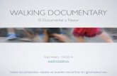 Walking Documentary, el documental a pasear - 2014