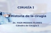 Historia y quirófano  Dr Yair Moises Flores S.