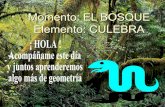 Momento El Bosque  Personaje La Culebra