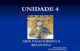 U N I D A D E 4 Arte Paleocristiá E Bizantina