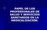 Medicalizacion. Papel De Los Profesionales