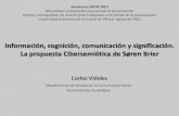 Autor: Soren Brier - Presenta: Mtro. Carlos Vidales de la Universidad de Guadalajara.