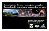 Estrategia de conservación para la región fronteriza del nor oriente amazónico peruano