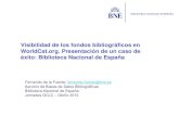 Visibilidad de los fondos bibliográficos en WorldCat.org. Presentación de un caso de éxito: Biblioteca Nacional de España