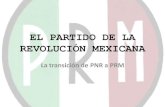 EL PARTIDO DE LA REVOLUCIÓN MEXICANA