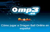 Cómo jugar a Dragon Ball Online en español