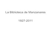 La biblioteca de manzanares 1927 2011 presentacion