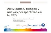 Actividades, riesgos y nuevas perspectivas en la RED