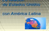 La relación de estados unidos con américa latina