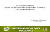 La sustentabilidad en las ies. universidad tecnologica de coahuila