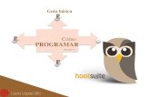 Guía básica: Cómo programar entradas en Hootsuite para tus redes sociales