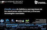 Estudio 2012 de habitos y percepciones de los mexicanos sobre internet y diversas tecnologias asociadas