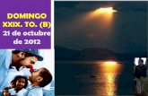 DOMINGO XXIX. TO. Ciclo B. Día 21 de octubre del 2012