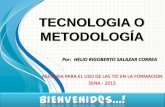 Tecnologia o metodologia