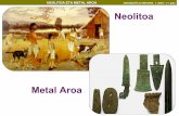 Neolitoa eta Metal Aroa