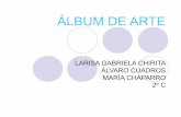 Presentacion album de arte larisa,alvaro cuadros y maria chaparro 2ºc