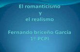 El romanticismo y el realismo