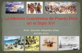 La Historia Económica de Puerto Rico durante el Siglo XVI