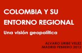 COLOMBIA Y SU ENTORNO REGIONAL Una visión geopolítica