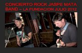 CONCIERTO ROCK JASPE MATA BAND EN LA FUNDACION JULIO 2012