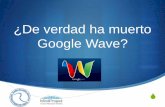 La muerte de google wave