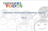 Informe Ganamos Todos  2011