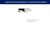 Innovación del Desarrollo y Fronteras en México / Tonatiuh Guillén López