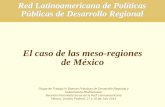 El caso de las meso-regiones de México / Grupo de Trabajo III Buenas Prácticas de Desarrollo Regional y Gobernanza Multiescalar. Reunión Intermedia anual de la Red Latinoamericana