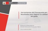Herramientas del Presupuesto por Resultados para mejorar la calidad del gasto / Rodolfo Acuña Namihas - Ministerio de Economía y Finanzas (Perú)