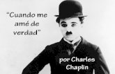Cuando me amé de verdad, por Charles Chaplin