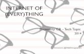 Internet of (Every)Thing 2014