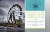 Chernobyl: Mayor desastre nuclear y ecológico de la historia.