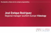 José Enrique Rodríguez -Regional manager southern Europe Videology