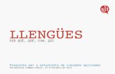 Llengües: per què, què, com, qui. Preguntes per als estudiants de llengües aplicadesLlengues presentacio upf_051012