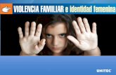 Violencia Familiar e Identidad Femenina