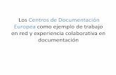 Los Centros de Documentación Europea como ejemplo de trabajo en red y experiencia colaborativa en documentación