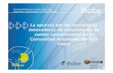 La apuesta por las tecnologías innovadoras de saneamiento de suelos contaminados en la Comunidad Autónoma del País Vasco
