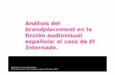 Analisis del brandplacement en la ficcion audiovisual española. el caso de el internado